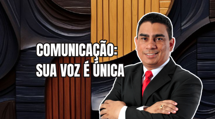 COMUNICAÇÃO: SUA VOZ É ÚNICA | Prof. Alequesandro de Andrade