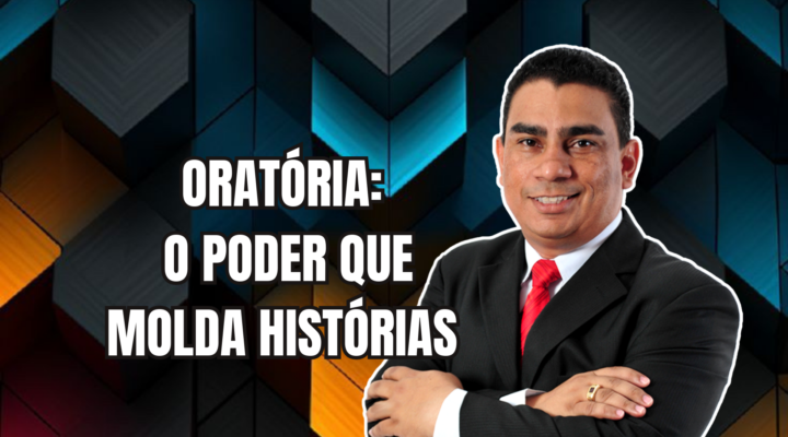 ORATÓRIA E O PODER QUE MOLDA HISTÓRIAS | Prof. Alequesandro de Andrade